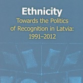 Ethnicity.Towards the Politics of Recognition in Latvia